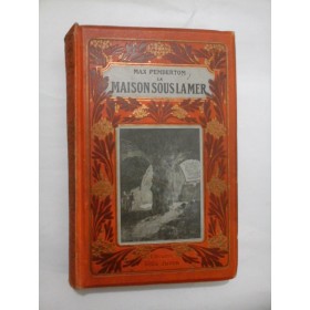 LA  MAISON  SOUS  LA  MER  (casa de sub mare)  -  MAX  PEMBERTOM 